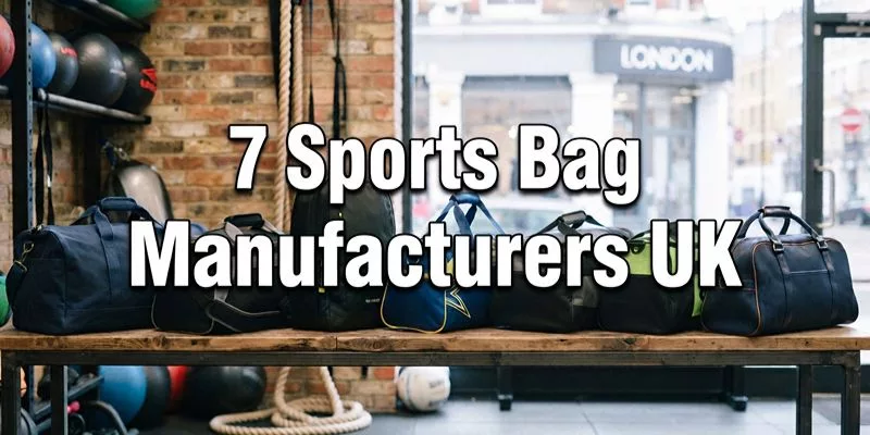 7 Sports Bag Manufacturers UK