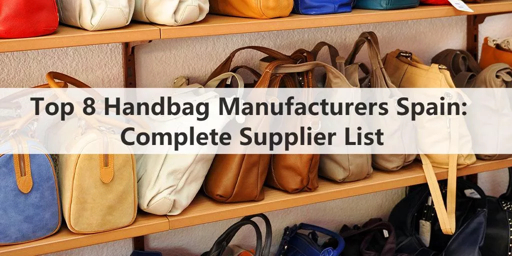 Handbag Manufacturers Spain