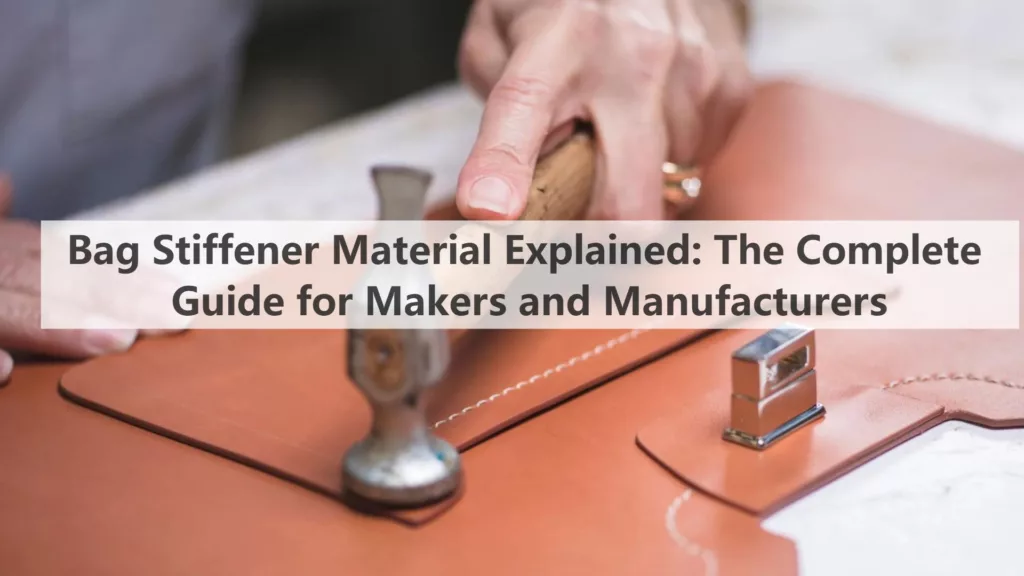Bag Stiffener Material