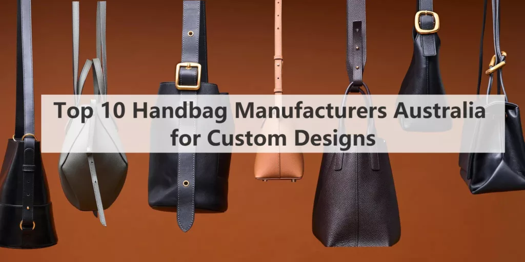 Handbag Manufacturers Australia