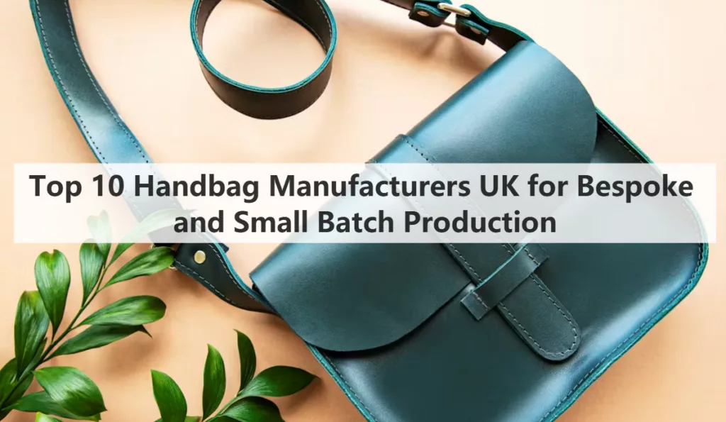 Handbag Manufacturers UK